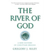 The River of God: A New History of Christian Origins