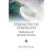 Strength to Strength: Meditations for Spiritual Direction