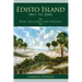 Edisto Island, 1861 to 2006: Ruin, Recovery and Rebirth