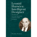 Leonid Hurwicz: Intelligent Designer: How War and the Great Depression Inspired a Nobel Economist