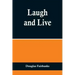 Laugh and Live