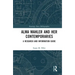 Alma Mahler and Her Contemporaries: A Research and Information Guide