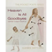 Heaven Is All Goodbyes: Pocket Poets No. 61