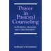 Prayer in Pastoral Counseling: Suffering, Healing, and Discernment