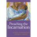 Preaching the Incarnation