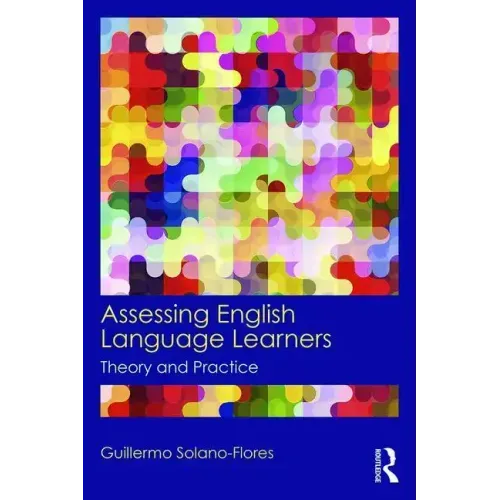 Assessing English Language Learners: Theory and Practice