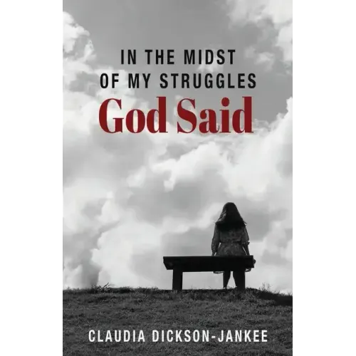 In the Midst of My Struggles God Said