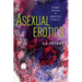 Asexual Erotics: Intimate Readings of Compulsory Sexuality