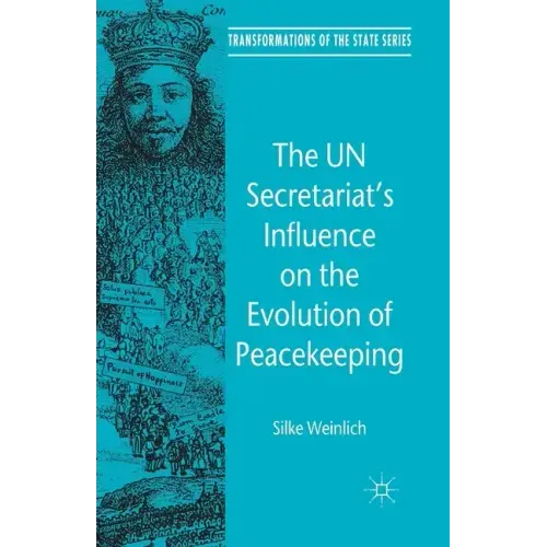 The Un Secretariat's Influence on the Evolution of Peacekeeping