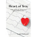 Heart of Troy: A Tale of Faith, Fate, Perseverance and Unselfish Devotion