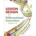 Lesson Design for Differentiated Instruction, Grades 4-9