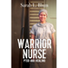 Warrior Nurse: PTSD and Healing
