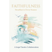 Faithfulness: Steadfast in Every Season