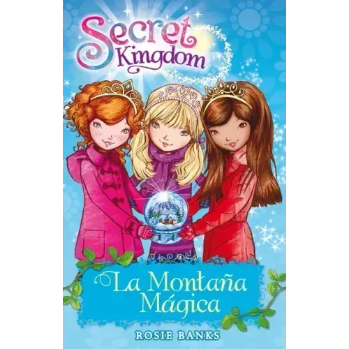 Secret Kingdom 5. La Montaña Mágica