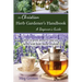 The Christian Herb Gardener's Handbook: A Beginner's Guide