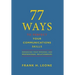 77 Ways To Perfect YourCommunications Skills: Enhancing Your Personal and Professional Relationships