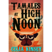 Tamales at High Noon: A Little Tombstone Cozy Mystery