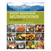 The Essential Guide to Rocky Mountain Mushrooms by Habitat