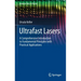 Ultrafast Lasers: A Comprehensive Introduction to Fundamental Principles with Practical Applications