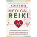 Medical Reiki: A Groundbreaking Approach to Using Energy Medicine for Challenging Treatments