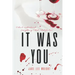 It Was You