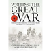 Writing the Great War: The Historiography of World War I from 1918 to the Present