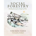 Social Forestry: Tending the Land as People of Place
