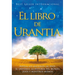 El Libro de Urantia / The Urantia Book: Revelando Los Misterios de Dios, El Universo, Jesus Y Nosotros Mismos / Revealing the Mysteries of God, the Un