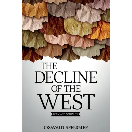 The Decline of the West: Form and Actuality