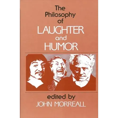 The Philosophy of Laughter and Humor