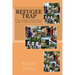 Refugee Trap: Refugee Trap: A Tamil family moves into Toronto, Canada, at the height of the civil war in Sri Lanka in 2004 and faces