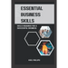 Essential business skills: Skills required for a successful business