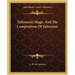 Talismanic Magic And The Composition Of Talismans