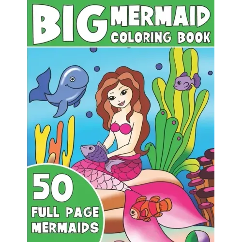 The Big Mermaid Coloring Book: Jumbo Mermaid Coloring Book For Kids