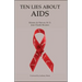 Ten Lies About Aids