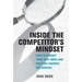 Inside the Competitor's Mindset: How to Predict Their Next Move and Position Yourself for Success