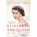 Elizabeth the Queen: The Life of a Modern Monarch