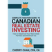 Complete Taxation Guide to Canadian Real Estate Investing: How to Maximize Your Real Estate Portfolio and Minimize Tax