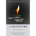 Unquenched: In Pursuit of the Supernatural
