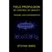 Field Propulsion by Control of Gravity: Theory and Experiments