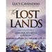 The Lost Lands: A Magickal History of Lemuria, Atlantis & Avalon