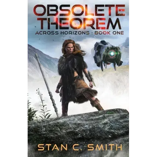Obsolete Theorem: Across Horizons: Book One