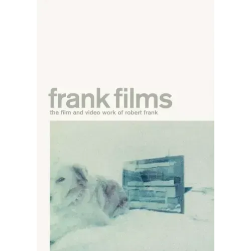 Frank Films: The Film and Video Work of Robert Frank - Paperback