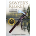 Sawyer's Regret: A Contest with Circumstances