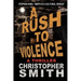 A Rush to Violence