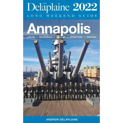 Annapolis - The Delaplaine 2022 Long Weekend Guide
