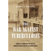 The War Against Tuberculosis: Samuel G. Dixon and the Rise of Modern Public Health in Pennsylvania