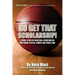 Go Get That Scholarship!: A Guide to College Basketball Recruiting for High School Players, Parents and Sports Fans