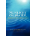 Sunlight on Water: A Guide to Soul-full Living
