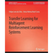 Transfer Learning for Multiagent Reinforcement Learning Systems
